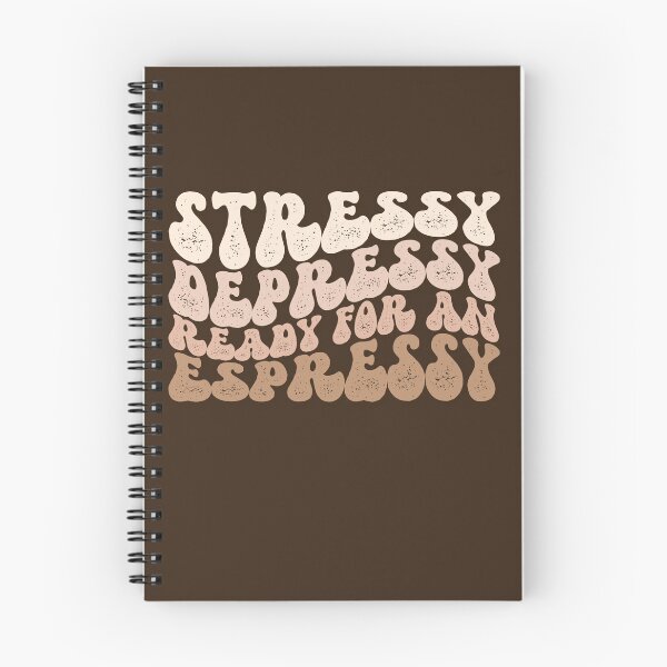 Item preview, Stressy Depressy Ready for an Espressy designed and sold by Seeding Serendipity.