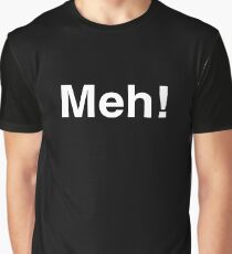 Meh! Graphic T-Shirt
