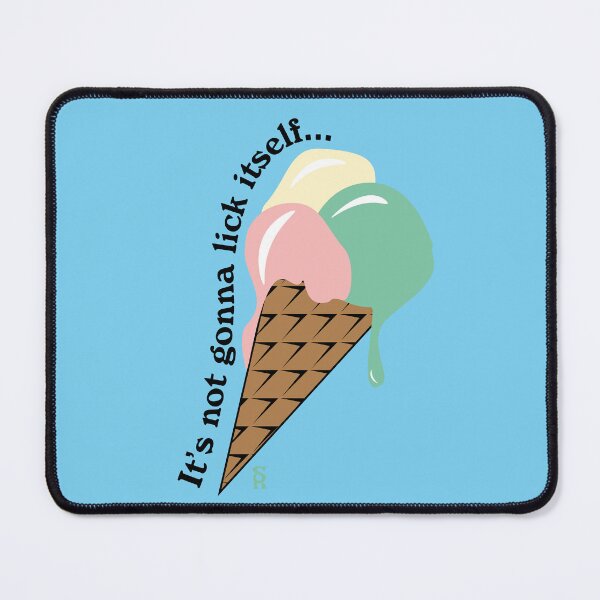 Item preview, It's not gonna lick itself... designed and sold by HeraldSquare.