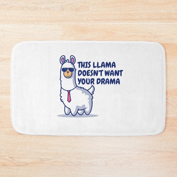 Item preview, This Llama Doesn't Want Your Drama designed and sold by PurpleWay.