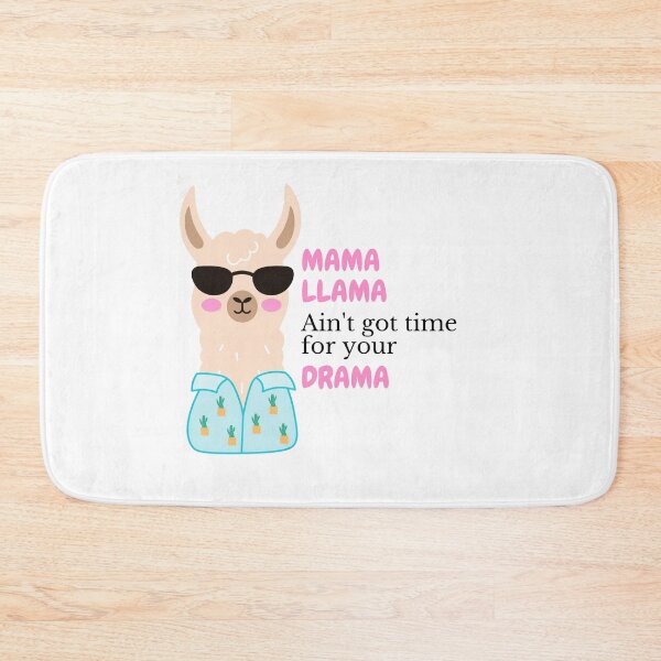 Item preview, Mama Llama Ain't Got Time For Your Drama designed and sold by PurpleWay.