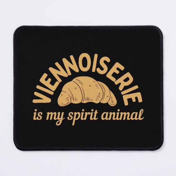 Item preview, Viennoiserie Is My Spirit Animal designed and sold by AProperLemon.