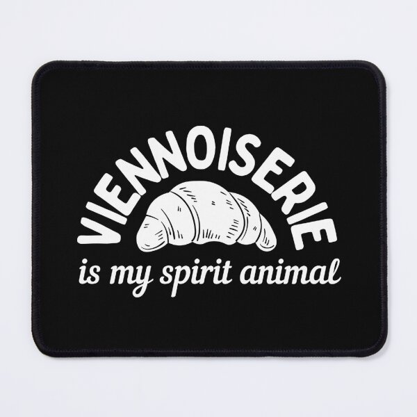 Item preview, Viennoiserie Is My Spirit Animal designed and sold by AProperLemon.