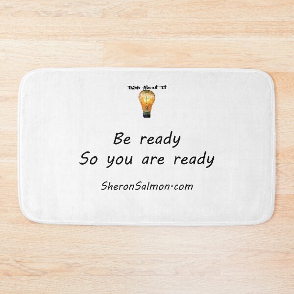 Item preview, Be ready, so you are ready. designed and sold by IAMthinker.