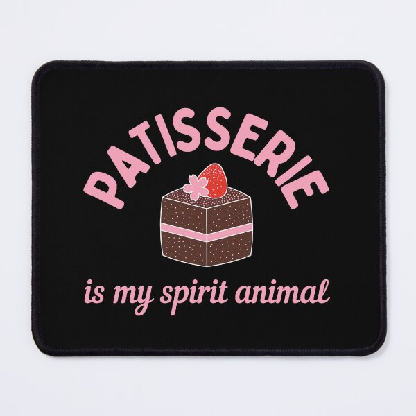 Item preview, Patisserie Is My Spirit Animal designed and sold by AProperLemon.