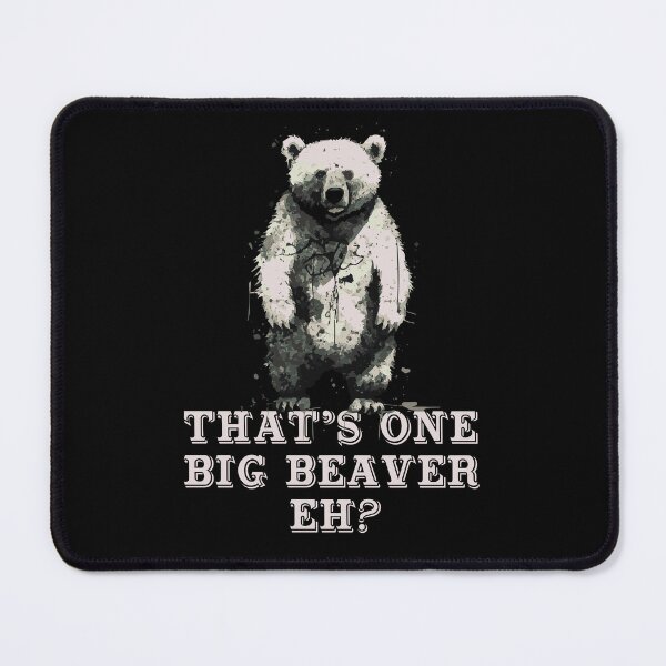 Item preview, That's One Big Beaver, Eh? designed and sold by IfDesignGroup.