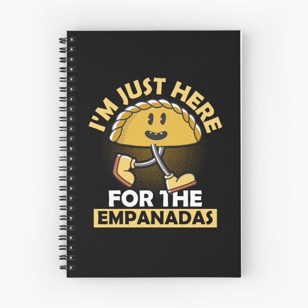 Item preview, I'm Just Here For The Empanadas Latin Pastry Food Dessert designed and sold by Artee79.