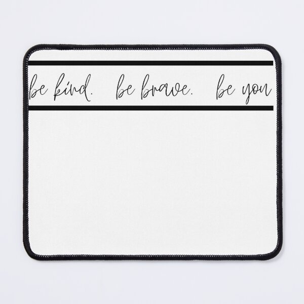 Item preview, Be Kind, Be Brave, Be You. designed and sold by freyscollection.