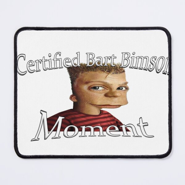 Item preview, CERTIFIED BART BIMSON MOMENT designed and sold by Bruhby.