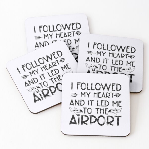 Item preview, i followed my heart and it led me to the airport designed and sold by hautehub.