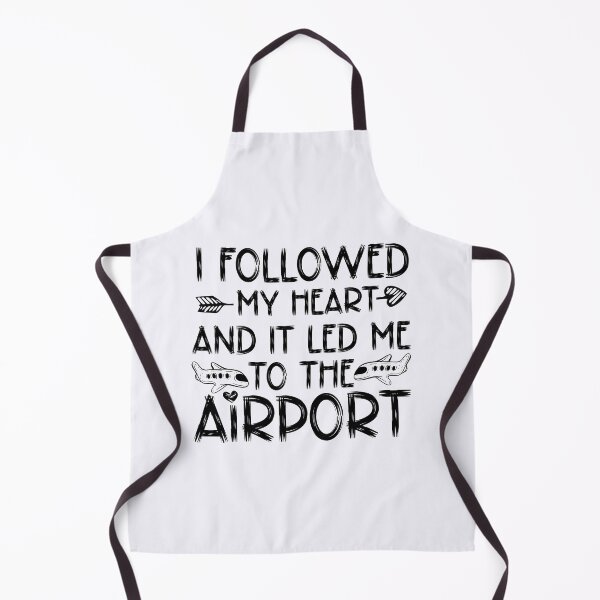Item preview, i followed my heart and it led me to the airport designed and sold by hautehub.