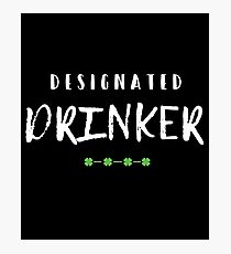 Designated Drinker Gift For Paddys St Patricks Day T-Shirt Sweater Hoodie Iphone Samsung Phone Case Coffee Mug Tablet Case Photographic Print