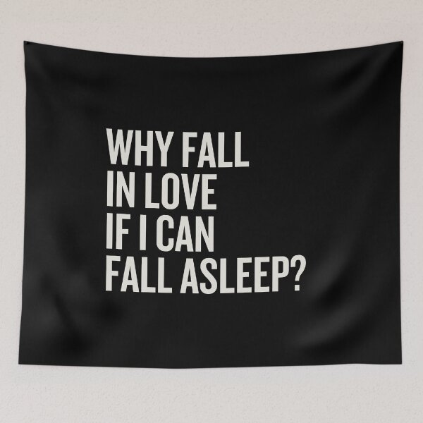 Item preview, Tough Case - Why Fall In Love If I Can Fall Asleep - Hard Case - Funny Saying designed and sold by Designedbygigy.