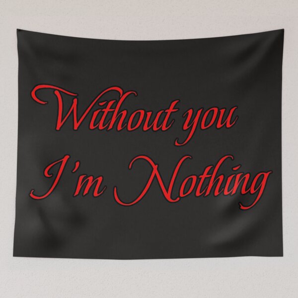 Item preview, Without you I'm Nothing designed and sold by CandG-Emporium.