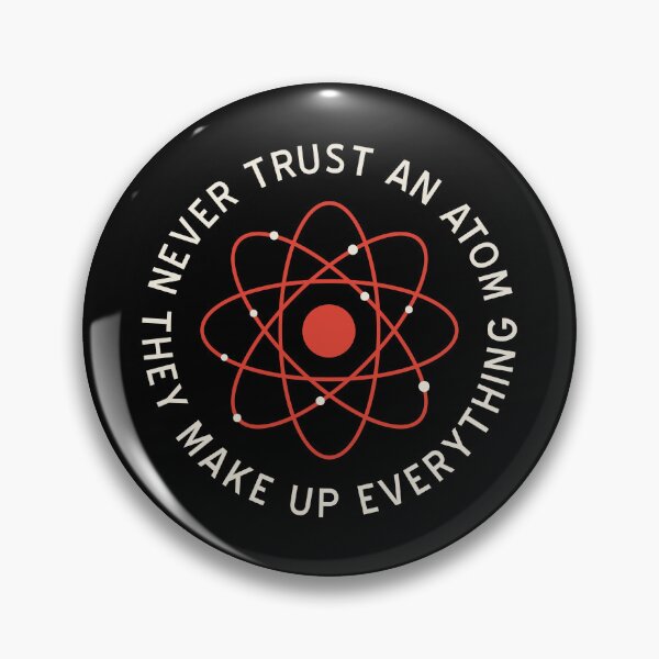 Item preview, Funny Science - Never trust an Atom designed and sold by wingstar.