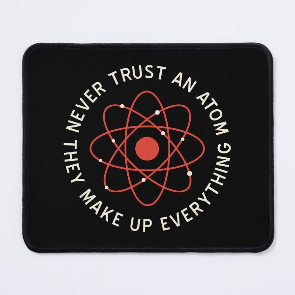 Item preview, Funny Science - Never trust an Atom designed and sold by wingstar.