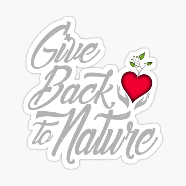 Give Back To Nature Slogan - Black Background Sticker