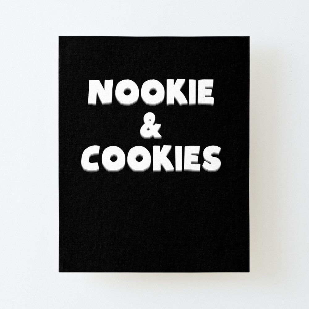 Nookie and Cookies Funny Design