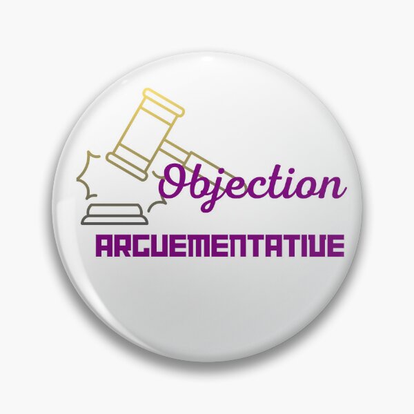 Item preview, LAW NERDS - OBEJECTION ARGUEMENTATIVE designed and sold by KelliesCorner.