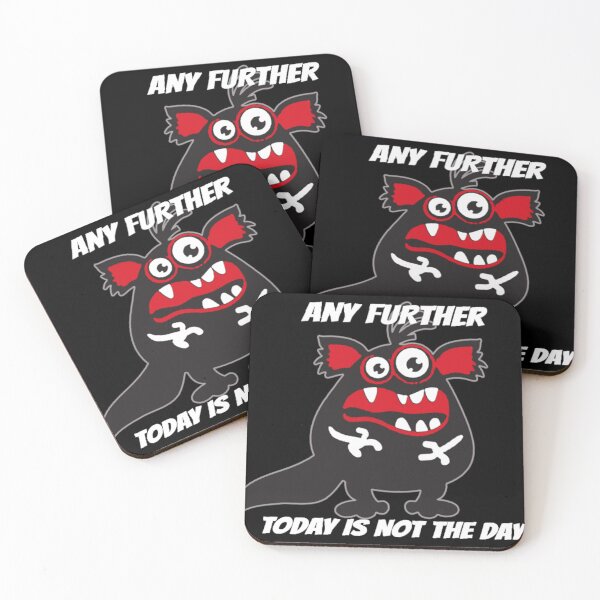 Item preview, Before You Go Any Further - Today Is Not The Day   designed and sold by GasparZakary.