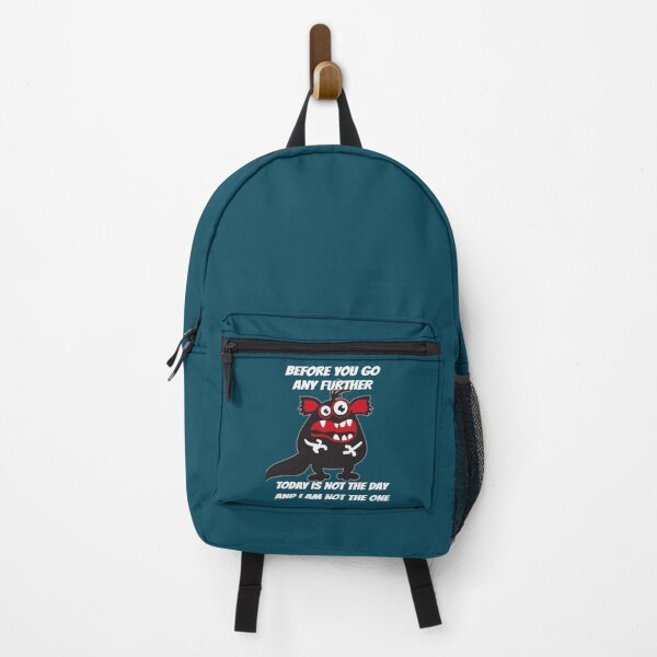Item preview, Before You Go Any Further - Today Is Not The Day designed and sold by GasparZakary.