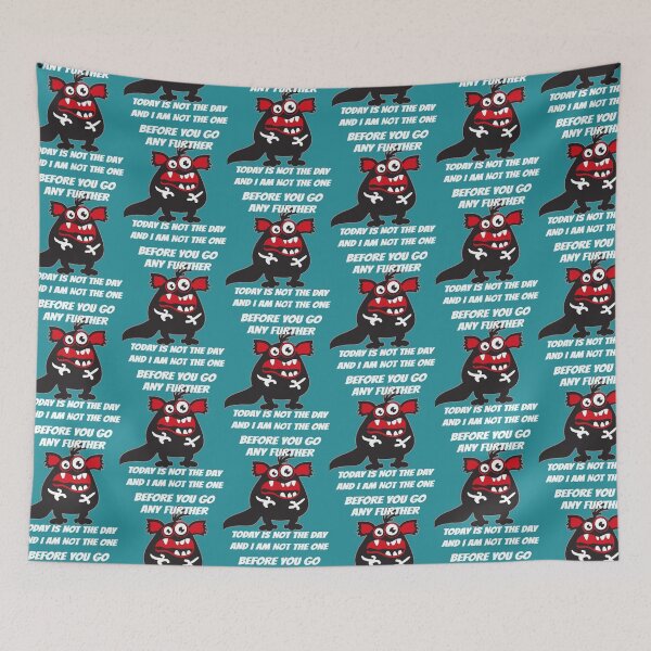 Item preview, Before You Go Any Further - Today Is Not The Day   designed and sold by GasparZakary.