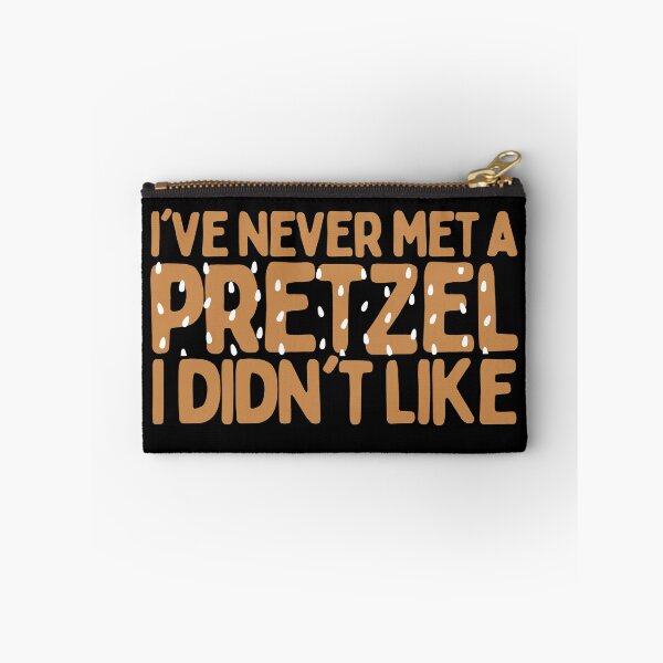 Item preview, I've Never Met A Pretzel I Didn't Like designed and sold by AProperLemon.