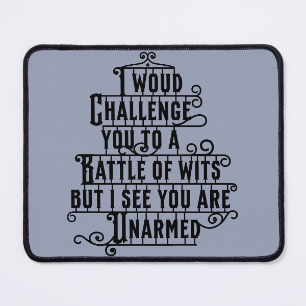 Item preview, I would challenge you to a battle of wits, but I see you are unarmed. The Taming of the Shrew Shakespeare Quote designed and sold by violet-hope.
