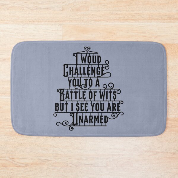 Item preview, I would challenge you to a battle of wits, but I see you are unarmed. The Taming of the Shrew Shakespeare Quote designed and sold by violet-hope.