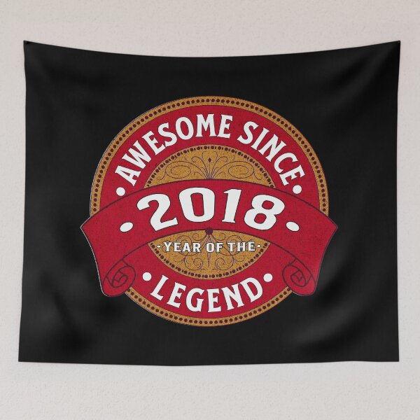Item preview, Awesome Since 2018, Year of the Legend designed and sold by Ray's Photos & Art.