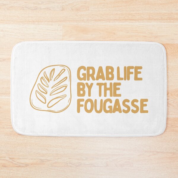 Item preview, Grab Life By The Fougasse designed and sold by AProperLemon.