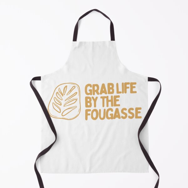 Item preview, Grab Life By The Fougasse designed and sold by AProperLemon.