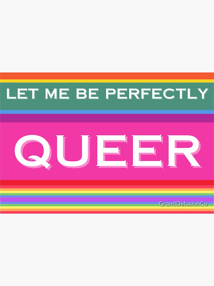 Let Me Be Perfectly Queer Pride Lgbtq Rainbow Colorful Sticker For