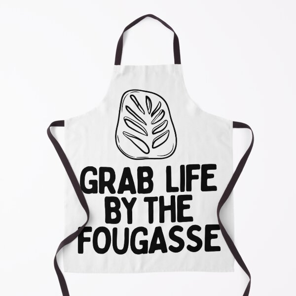 Item preview, Grab Life By The Fougasse designed and sold by AProperLemon.