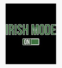 Irish Mode On Gift For Paddys St Patricks Day T-Shirt Sweater Hoodie Iphone Samsung Phone Case Coffee Mug Tablet Case Photographic Print