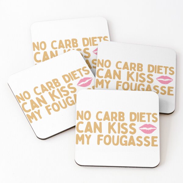 Item preview, No Carb Diets Can Kiss My Fougasse designed and sold by AProperLemon.