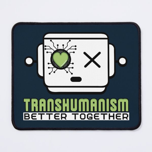 Item preview, Transhumanism designed and sold by ViewerEqualsPhoton.