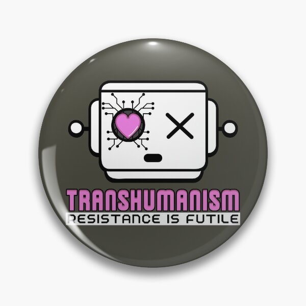 Item preview, Transhumanism designed and sold by ViewerEqualsPhoton.