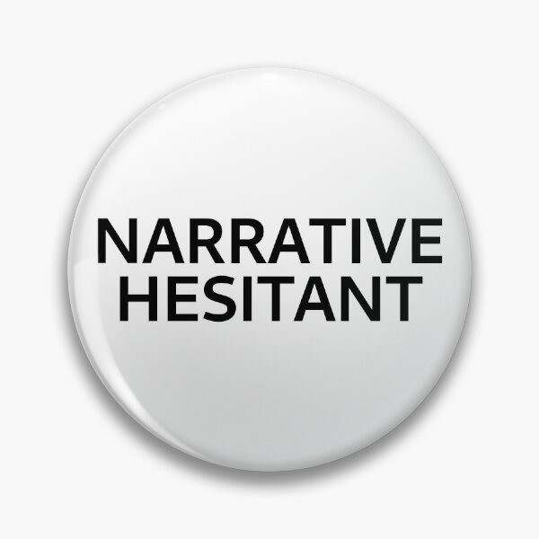 Item preview, Narrative Hesitant designed and sold by HobbsEnd.
