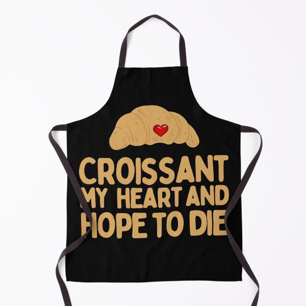 Item preview, Croissant My Heart And Hope To Die designed and sold by AProperLemon.