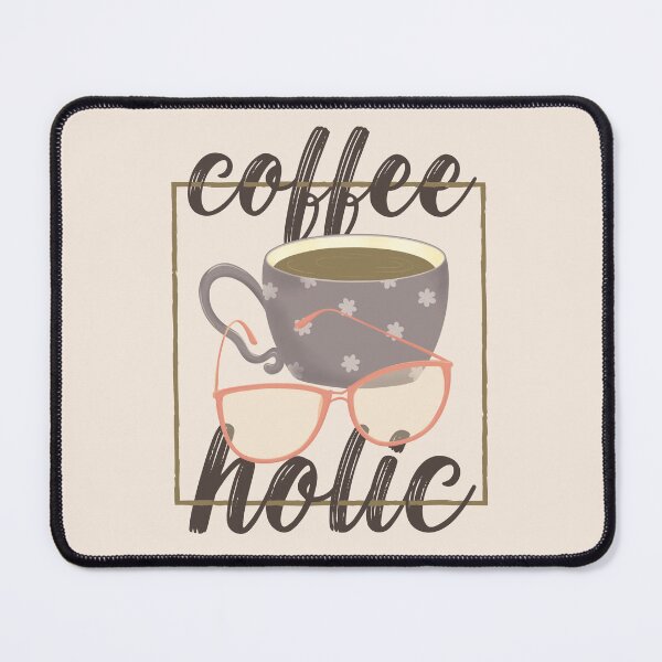 Item preview, Coffeeholic for Coffee Lovers designed and sold by artbybiyan.