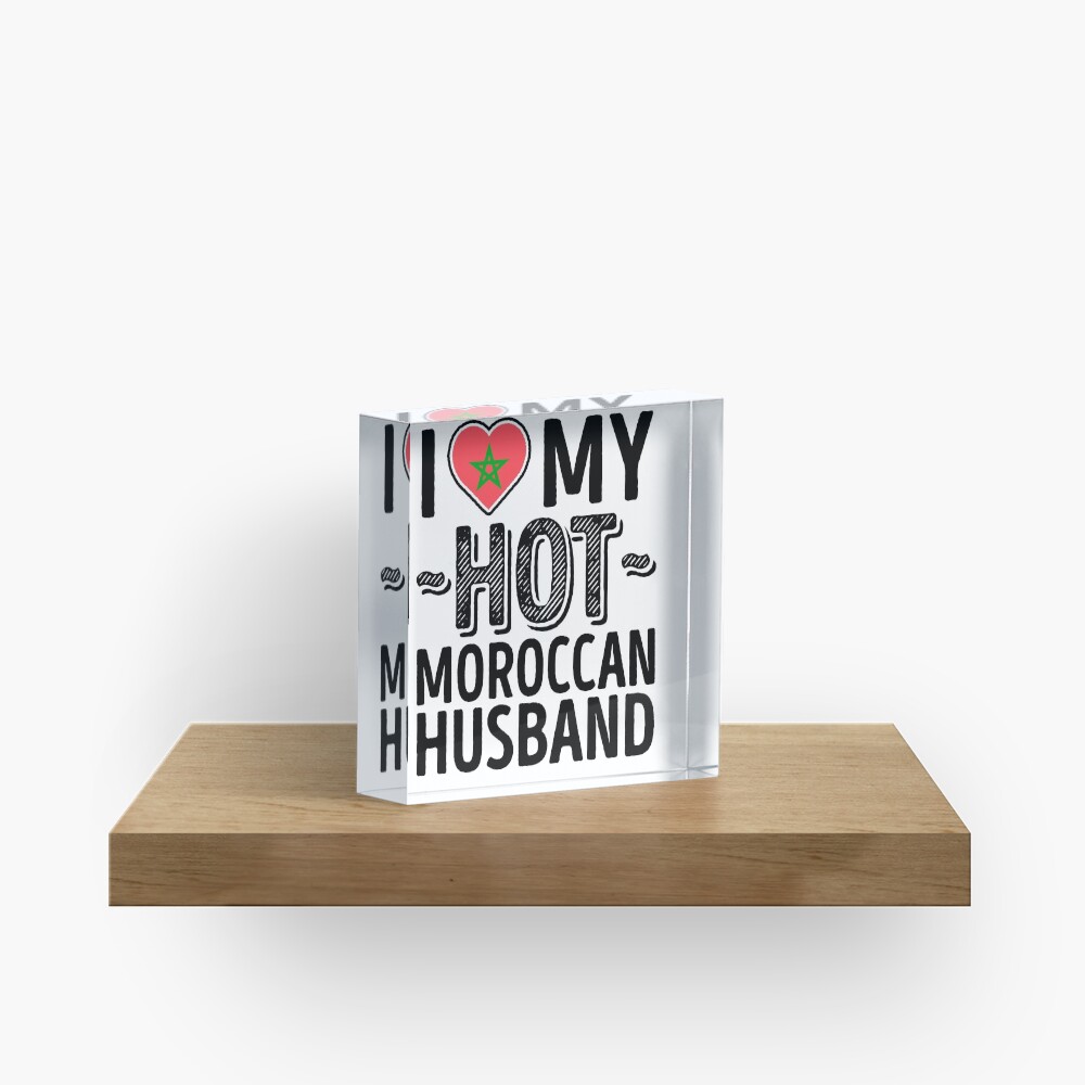 I Love My HOT Moroccan Husband - Cute Morocco Couples Romantic Love T-Shirts & Stickers Acrylic Block