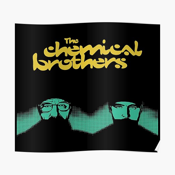 The Chemical Brothers Posters for Sale | Redbubble