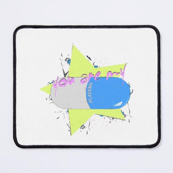 Item preview, You are my placebo designed and sold by veibone.