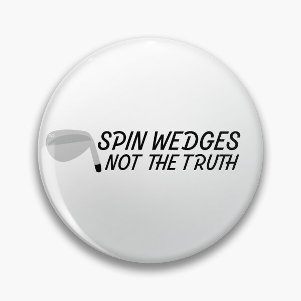 Item preview, Spin Wedges Not the Truth designed and sold by wilcoxm19.