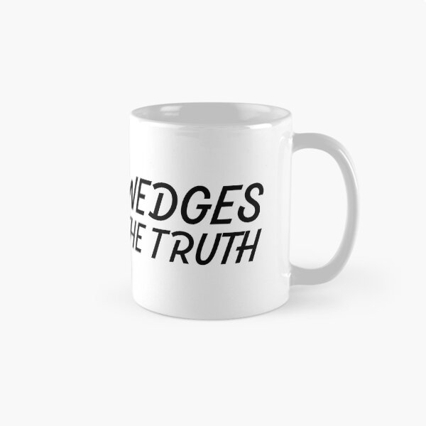 Item preview, Spin Wedges Not the Truth designed and sold by wilcoxm19.