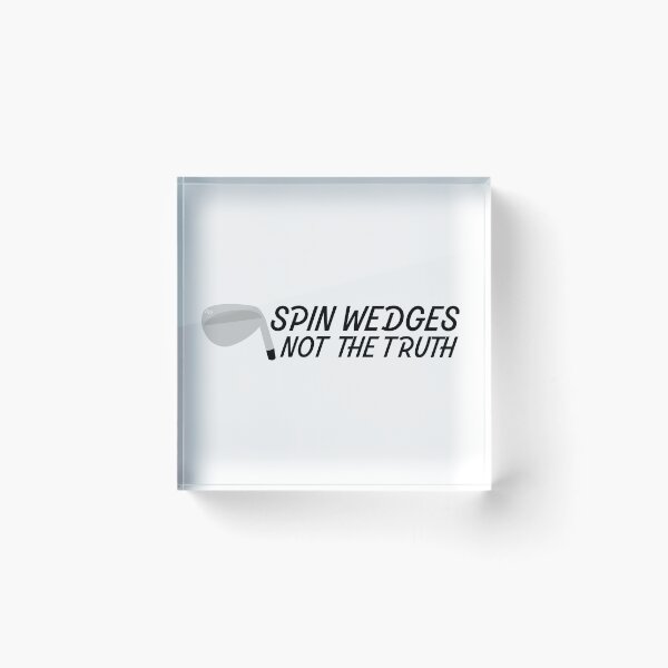 Item preview, Spin Wedges Not the Truth designed and sold by wilcoxm19.