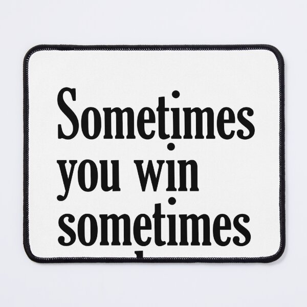 Item preview, Sometimes you win - John Maxwell Quote - Literature - Typography Print designed and sold by Studio Grafiikka.