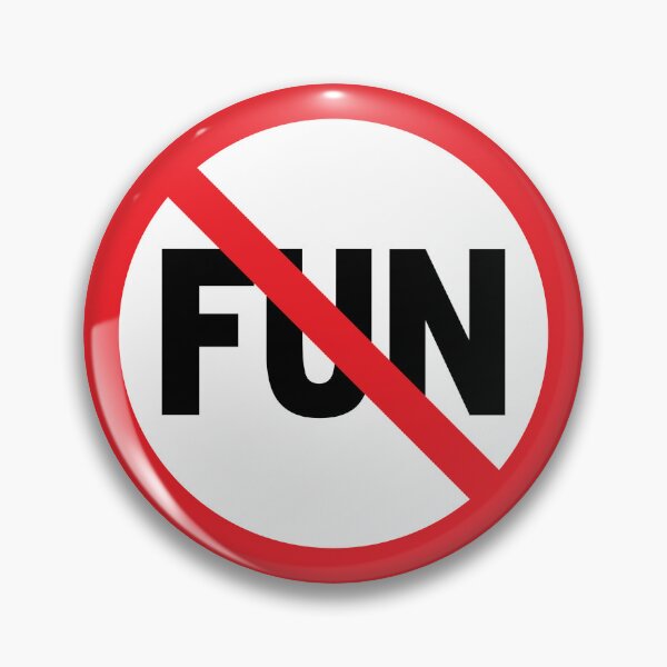 Item preview, NO FUN 2 designed and sold by MattOnjack.