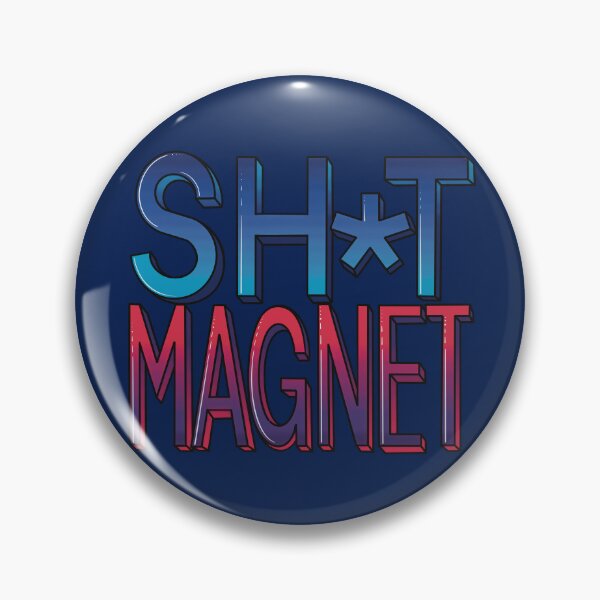 Item preview, Sh!t Magnet v2 designed and sold by Twisted-Teeze.